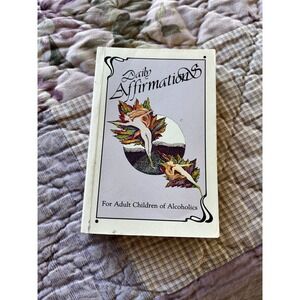 Daily Affirmations For Adult Children of Alcoholics Rokelle Lerner 1985 1st edit